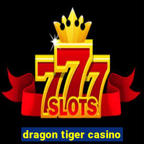 dragon tiger casino