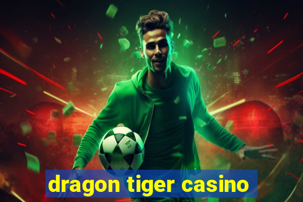 dragon tiger casino