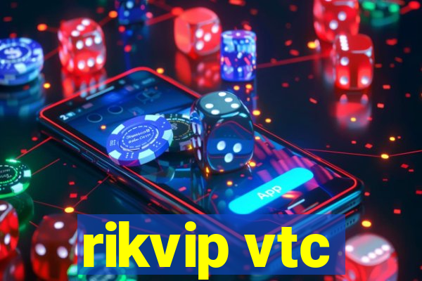 rikvip vtc