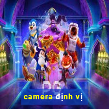 camera định vị