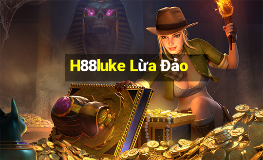 H88luke Lừa Đảo