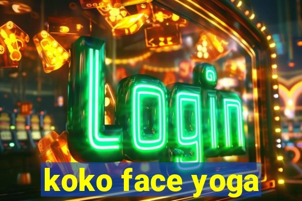 koko face yoga