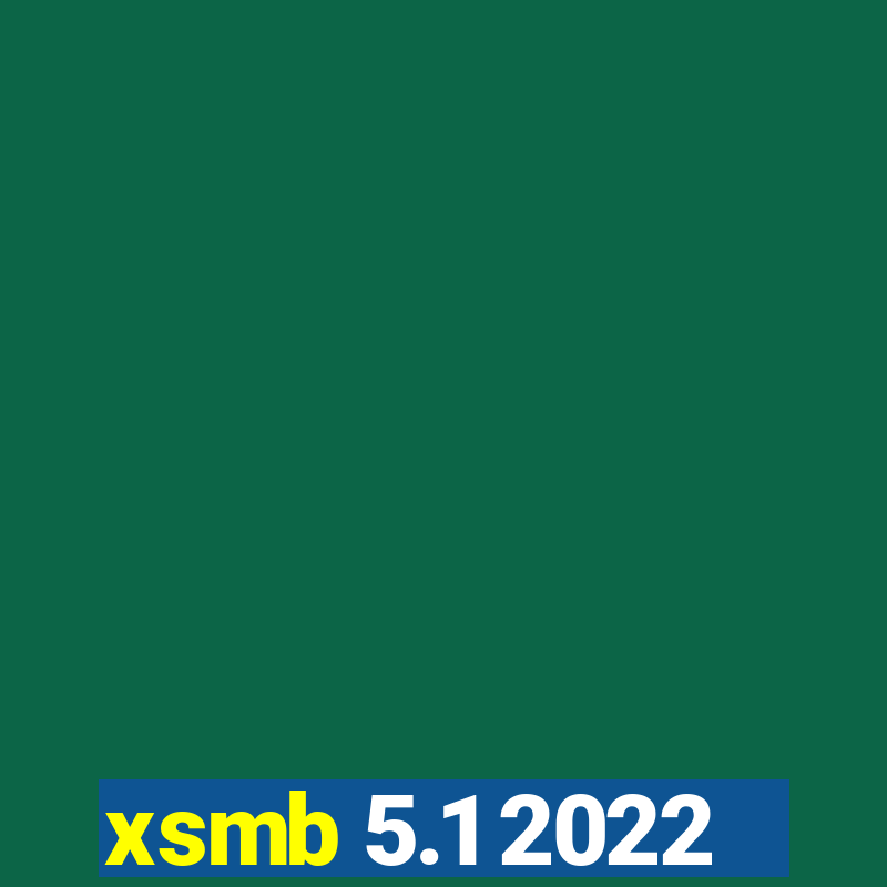 xsmb 5.1 2022