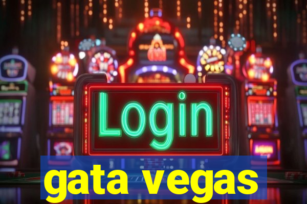 gata vegas