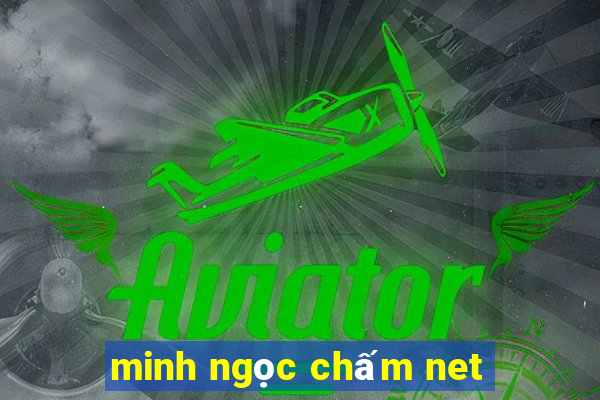 minh ngọc chấm net