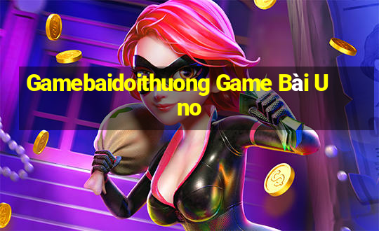 Gamebaidoithuong Game Bài Uno