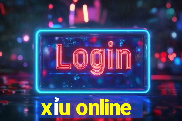 xỉu online