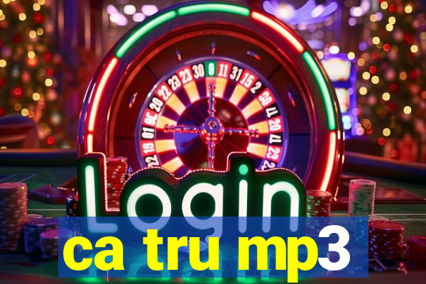 ca tru mp3