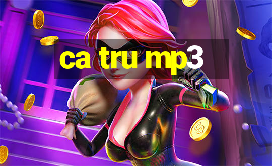 ca tru mp3