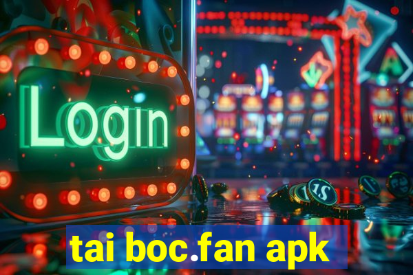 tai boc.fan apk