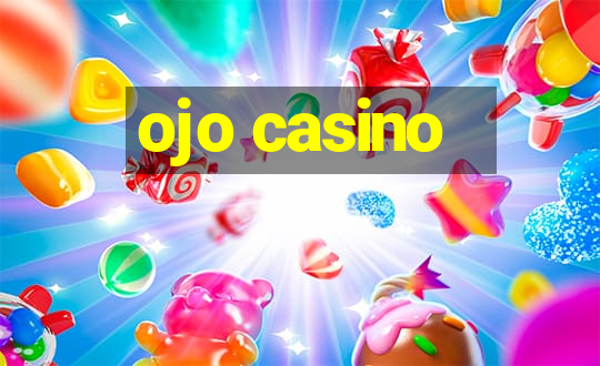 ojo casino