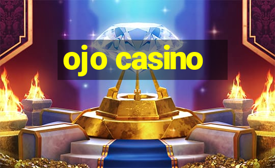 ojo casino