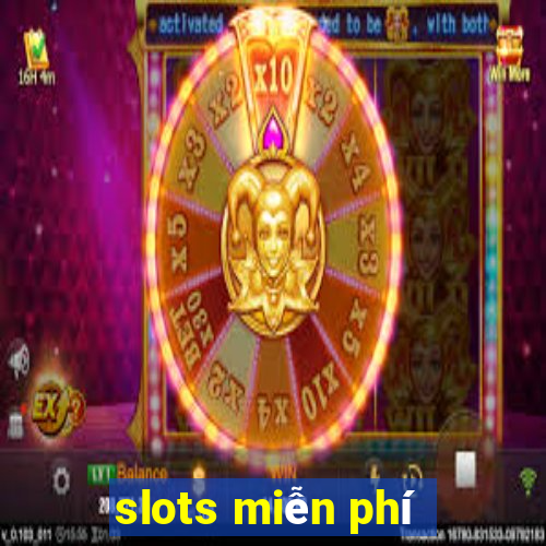 slots miễn phí