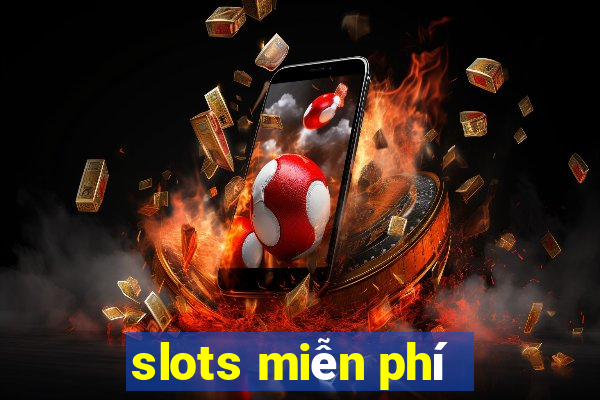 slots miễn phí