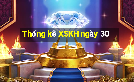 Thống kê XSKH ngày 30