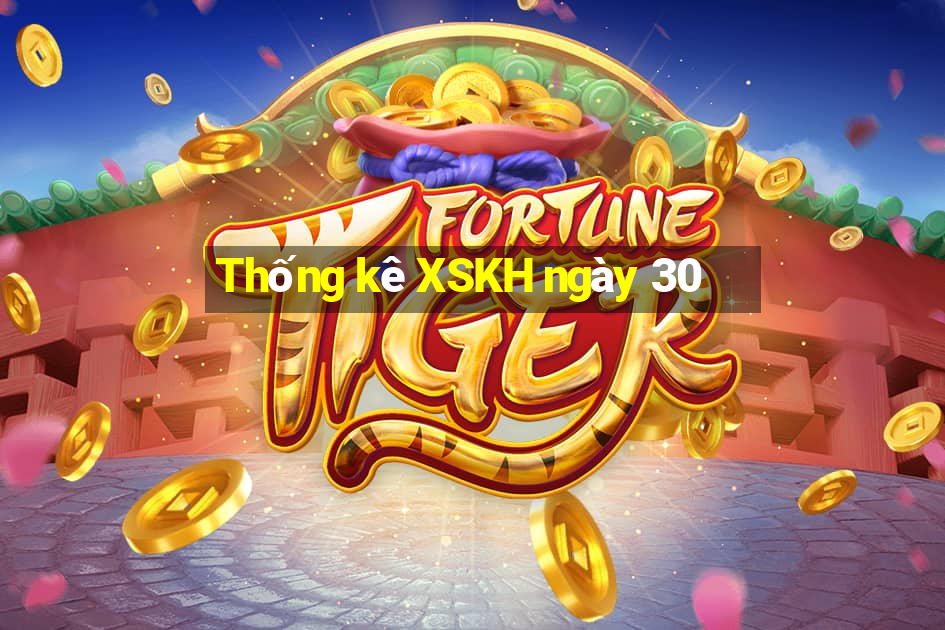 Thống kê XSKH ngày 30