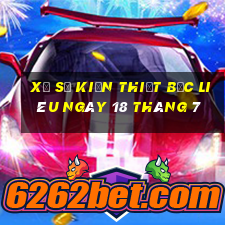 xổ số kiến thiết bạc liêu ngày 18 tháng 7