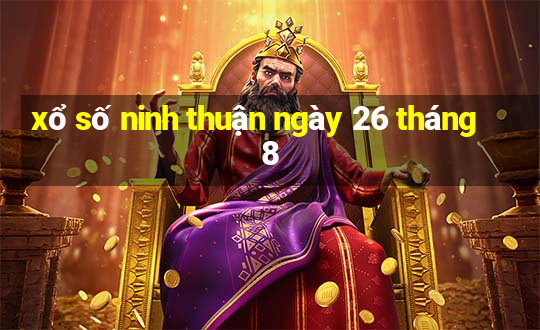 xổ số ninh thuận ngày 26 tháng 8