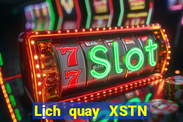 Lịch quay XSTN ngày 22