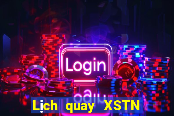 Lịch quay XSTN ngày 22