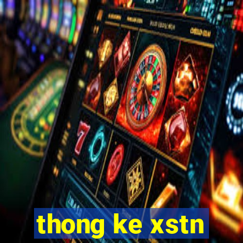 thong ke xstn