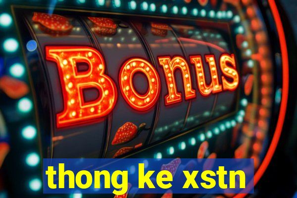 thong ke xstn