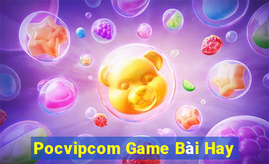 Pocvipcom Game Bài Hay