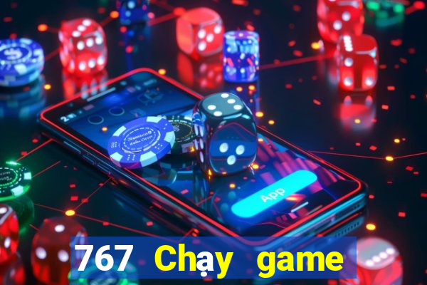 767 Chạy game bài nhanh