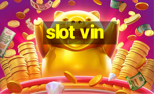 slot vin