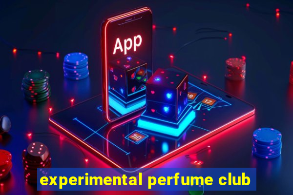 experimental perfume club