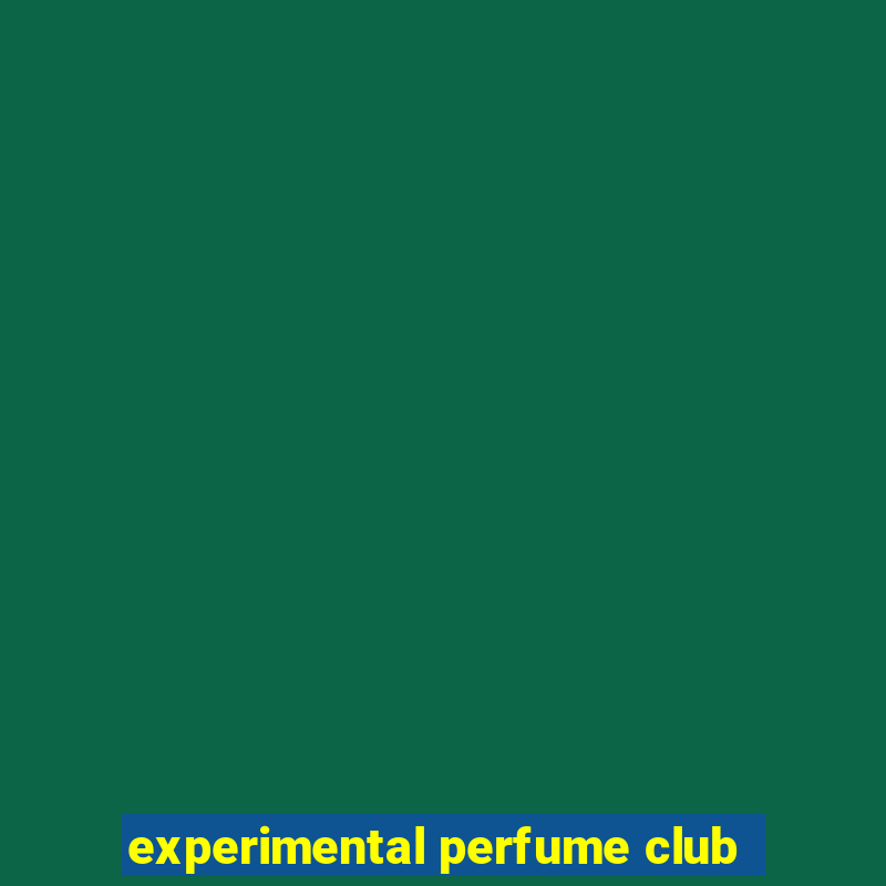 experimental perfume club