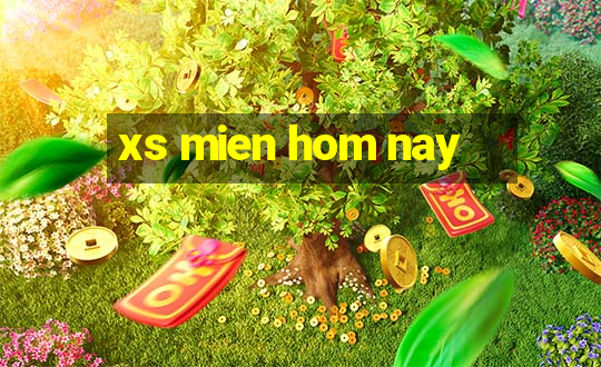 xs mien hom nay