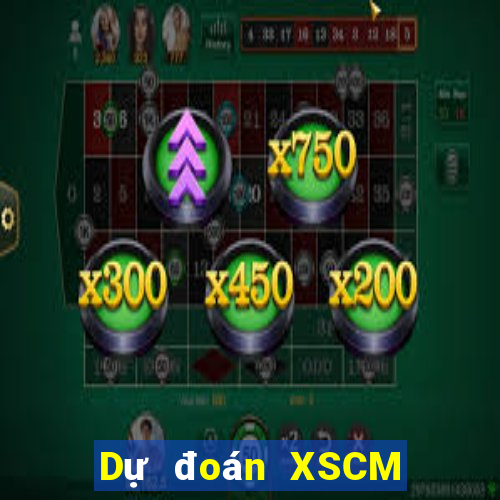 Dự đoán XSCM Thứ 2