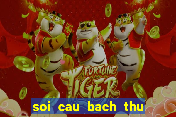 soi cau bach thu lo de mb