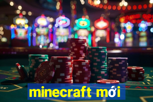 minecraft mới