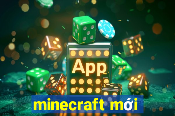 minecraft mới