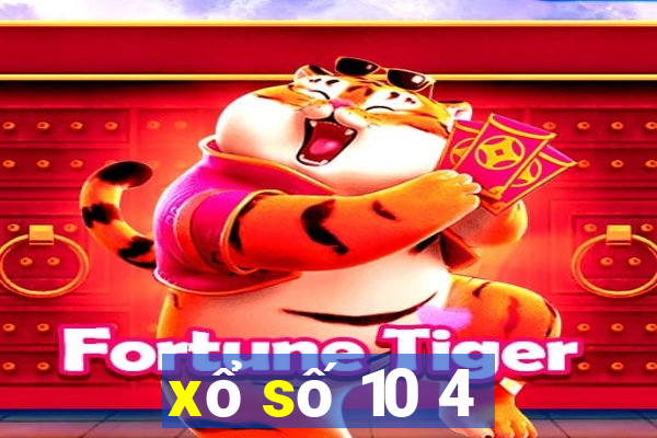 xổ số 10 4