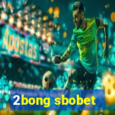 2bong sbobet