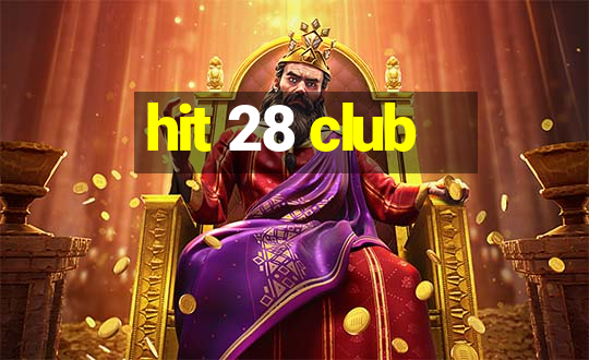 hit 28 club