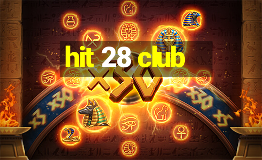 hit 28 club