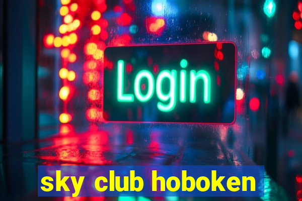 sky club hoboken