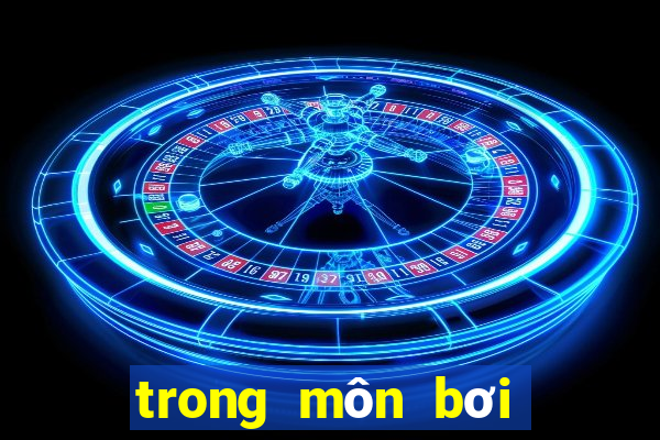 trong môn bơi có mấy kiểu bơi