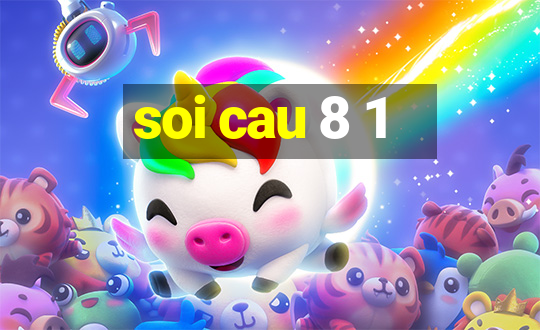 soi cau 8 1