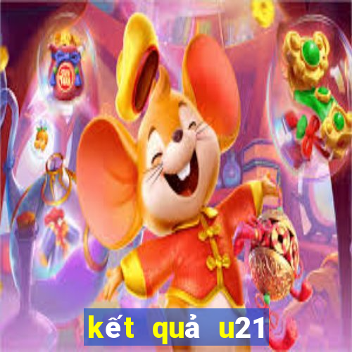 kết quả u21 châu âu