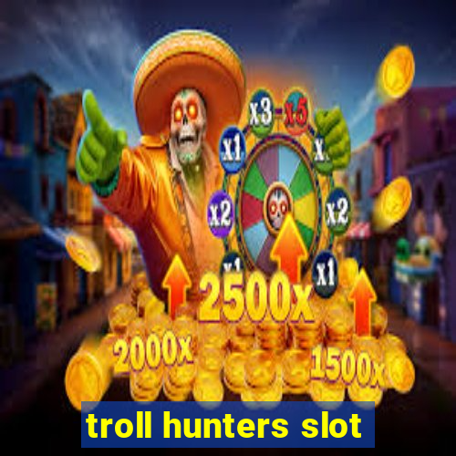 troll hunters slot