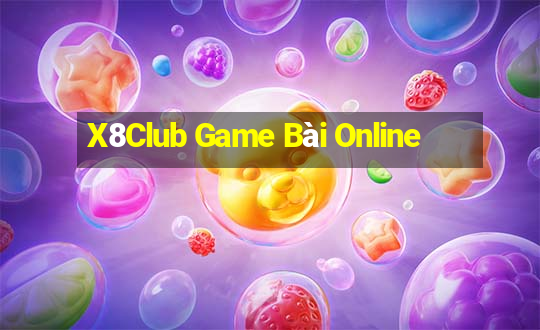 X8Club Game Bài Online