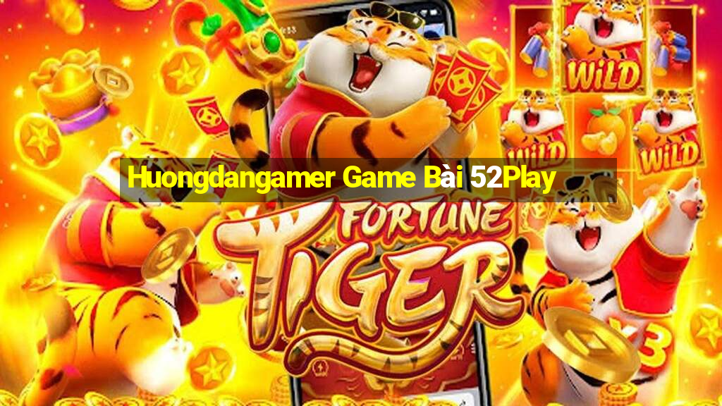 Huongdangamer Game Bài 52Play