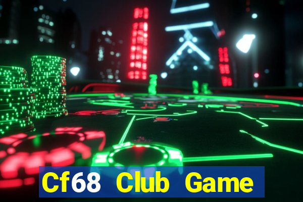 Cf68 Club Game Bài 6 Lá