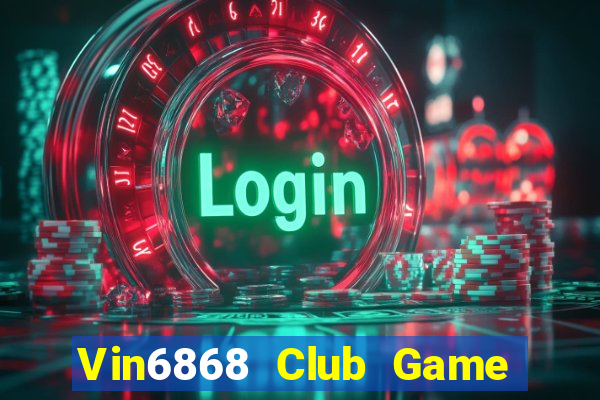 Vin6868 Club Game Bài 247