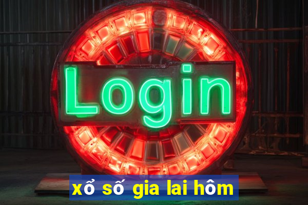 xổ số gia lai hôm